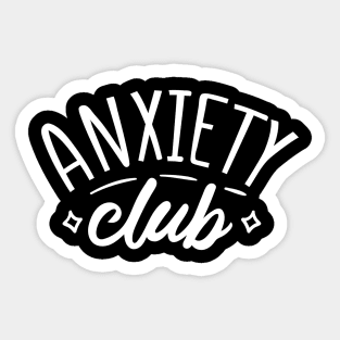 Anxiety Club Sticker